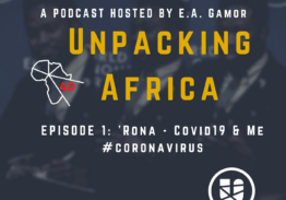 Unpacking Africa | ‘Rona and Me